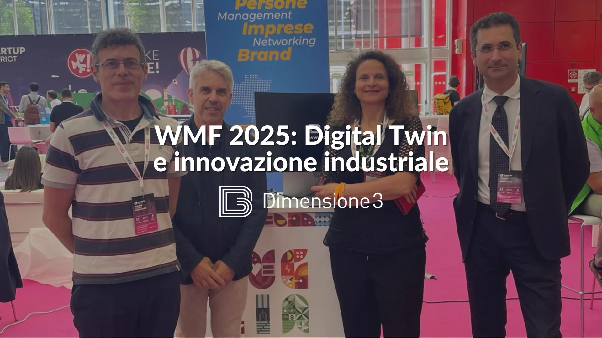 Dimensione3 al WMF 2025: Digital twin e innovazione industriale